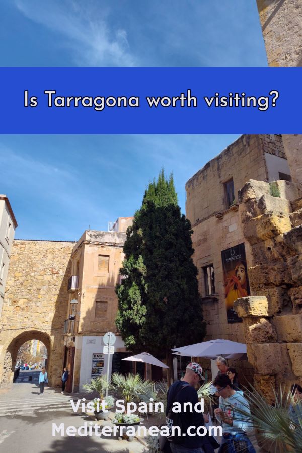 Is Tarragona worth visiting? - Visit Spain and Mediterranean