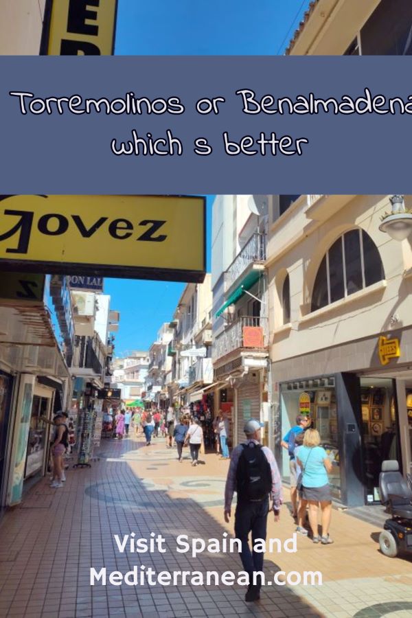 Torremolinos or Benalmadena which one is better to visit